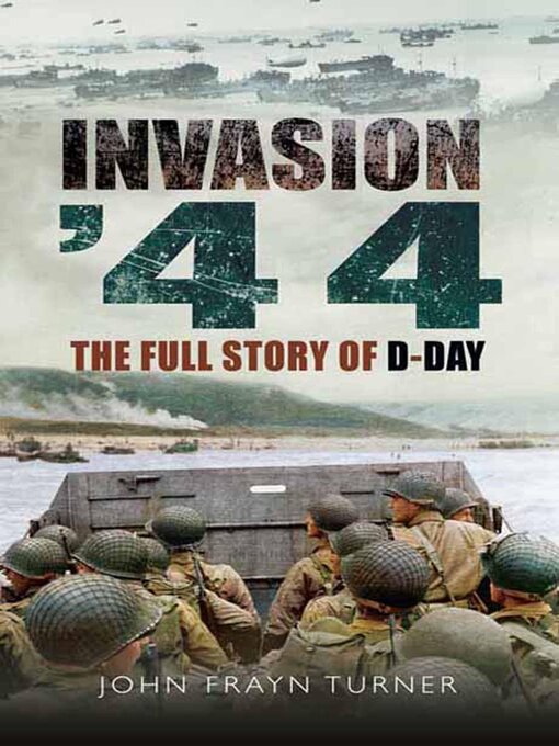 Title details for Invasion '44 by John Frayn Turner - Available